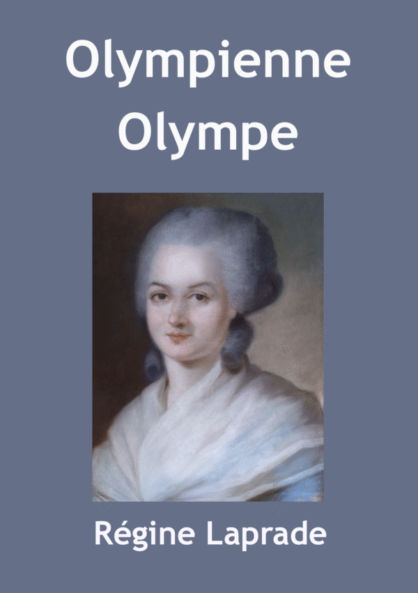 Olympienne Olympe - Régine Laprade